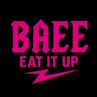 BAEE - Eat It Up (Explicit)