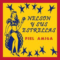 Nelson y sus Estrellas - Fiel Amiga