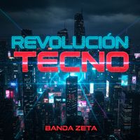 Banda Zeta - Revolución Tecno