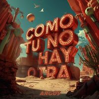 Argos - Como tú no hay otra