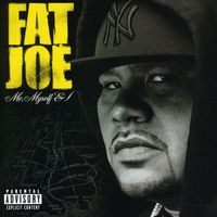 Fat Joe - Me, Myself & I (Explicit)