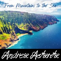 Andrea Astarita - From Mountains to the Sea