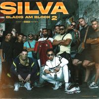 Silva - Bladis am Block II (Explicit)