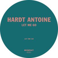 Hardt Antoine - Let Me Go (Extended Version)