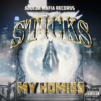 STICKS - My Homies (Explicit)