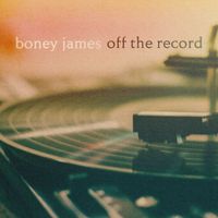 Boney James - Off The Record (EP)