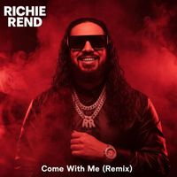 Richie Rend - Come With Me (Remix)
