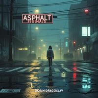 Dorin Dragoslav - Asphalt Signals