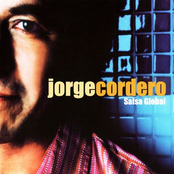 Jorge Cordero - Salsa Global