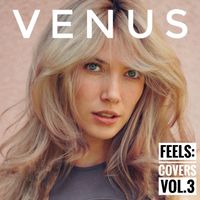 Venus - Feels: Covers, Vol.3 (Explicit)