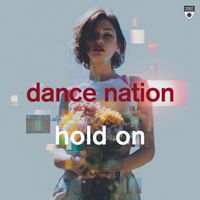 Dance Nation - Hold On