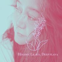 Hinano - Lilacs. Deep Flava