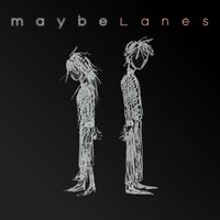 Lanes - Maybe (Explicit)