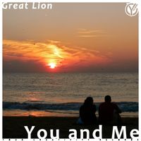 Great Lion - You and Me