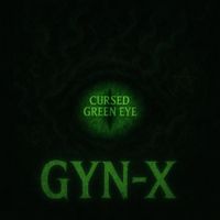 Gyn-X - Cursed Green Eye