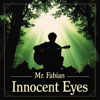 Mr Fabian - Innocent Eyes