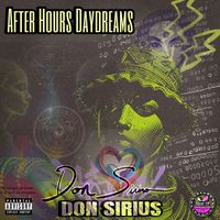 Don Sirius - After Hours Daydreams (Explicit)