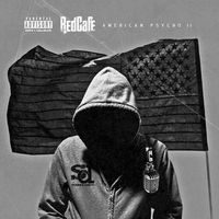 Red Cafe - American Psycho II (Explicit)