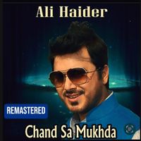Ali Haider - Chand Sa Mukhda
