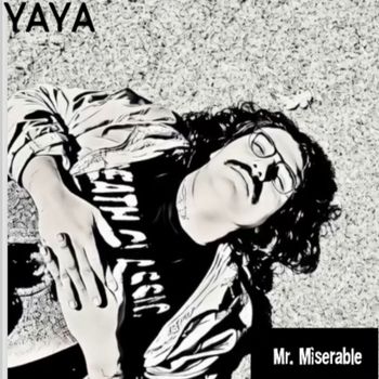 YAYA - MR. MISERABLE