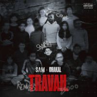 SAM and Chakal - Travail (Explicit)