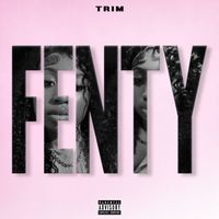 Trim - Fenty (Explicit)