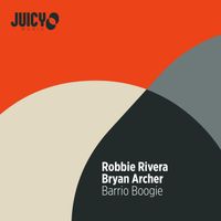 Robbie Rivera - Barrio Boogie