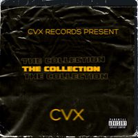 CVX - The Collection (Explicit)