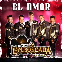 La Emboscada - El Amor