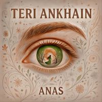 Anas - Teri Ankhain