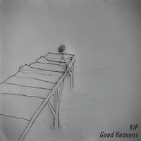 KiP - Good Heavens