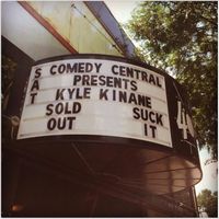 Kyle Kinane - SOLD OUT, SUCK IT! (Explicit)