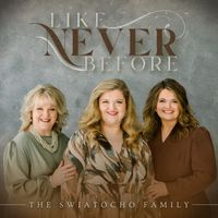 The Swiatocho Family - Like Never Before