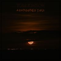 Tom Jonson - Abandoned Soul