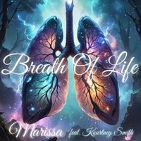 Marissa - "Breath of Life" (feat. Kourtney Smith)