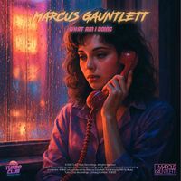 Marcus Gauntlett - What Am I Doing