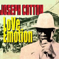 Joseph Cotton - Love Emotion