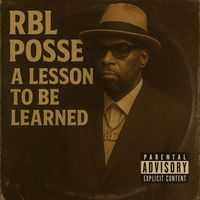 RBL Posse - A Lesson To Be Learned (Explicit)