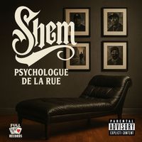 shem - Psychologue de la rue  (Explicit)
