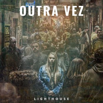 Lighthouse - Outra Vez