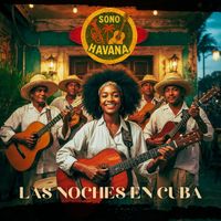 SONO HAVANA - Las Noches En Cuba