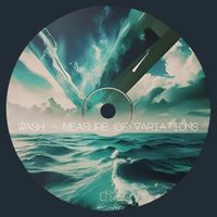 Wash - Measure of Variations - part. 3