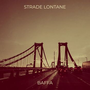Baffa - Strade lontane