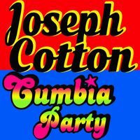 Joseph Cotton - Cumbia Party