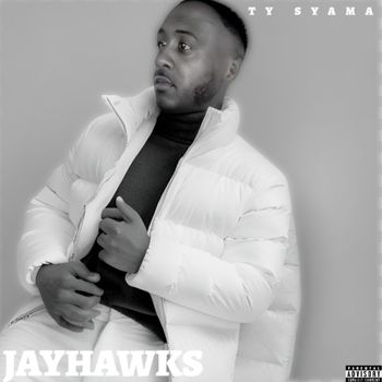 Ty Syama - Jayhawks (Explicit)