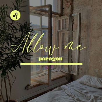 PARAGON - Allow Me