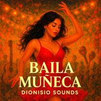 Dionisio Sounds - Baila Muñeca