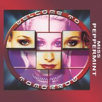 Miss Peppermint - Welcome to Tomorrow