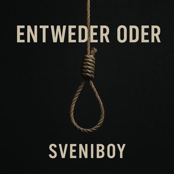 Sveniboy - Entweder Oder