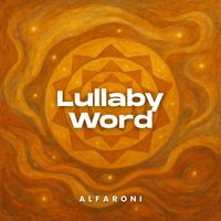 Alfaroni - Lullaby Word